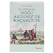 19. Y�zy�lda Do�u Akdenizde Ka�ak��l�k �zge Togral Selenge Yay�nlar�