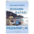 Sevdam�n Rotas� Pazarspor H�seyin Yang�n Yal�n Yay�nc�l�k