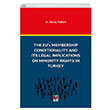 The EUs Membership Conditionality and ITS Legal Implications on Minority Rights in Turkey Adalet Yay�nevi