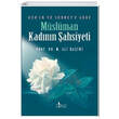 Kuran Ve S�nnete G�re M�sl�man Kad�n�n �ahsiyeti M.Ali Ha�imi Risale Yay�nlar�