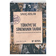 T�rkiyede Sineman�n Tarihi Ba�lang�c�ndan G�n�m�ze Sava� Arslan Kronik Kitap