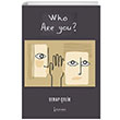 Who Are You Serap �elik �kinci Adam Yay�nlar�
