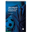 Futbol Kul�plerinin Y�netimsel Olarak Kar��la�t�r�lmas� Gazi Kitabevi