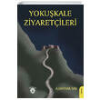 Yoku�kale Ziyaret�ileri Ali Haydar Sak Dorlion Yay�nlar�