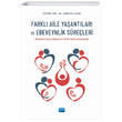 Farkl� Aile Ya�ant�lar� ve Ebeveynlik S�re�leri Nobel Akademik Yay�nc�l�k