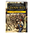Anadolunun Suskun Kahraman� Civan Bey Erdal Akdo�an Dorlion Yay�nevi