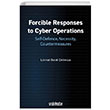 Forcible Responses to Cyber Operations Self Defence Necessity Countermeasures On �ki Levha Yay�nc�l�k