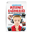 Ailede Ergenlerde �ocuklarda �nternet Ba��ml�l��� Sosyal Medya Al��kanl��� Ve G�venli �nternet U�urb�ce�i Yay�nlar�