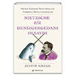 Nietzsche Bir Denizgergedan� Olsayd� Justin Gregg Serenad Yay�nevi