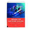 Arduino ile Elektronik Kodlama Uygulamalar� Akademisyen Kitabevi