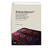 Kimlerdensin? Sorusuyla Belirginle�en Zihinsel Haritalar ve Farkl� Etnik Gruplar Aras� Etno A�iret �izgi Kitabevi