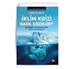 �klim Krizi Nas�l ��z�l�r? Kapitalist ve Ekososyalist ��z�m Stratejileri Ceylan Yay�nc�l�k