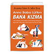Anne Baba L�tfen K�zma Beyaz Balina Yay�nlar�