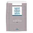 Yavuz Sultan Selim �nderlerimiz-18 Mustafa G�ler Ensar Ne�riyat