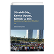 S�rekli G�� Kente Uyum Kimlik ve Din  Zeytinburnu Afganistan �zbekleri �izgi Kitabevi Yay�nlar�