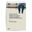 Same World Different Voices Children and Childhood in British and American Fiction �izgi Kitabevi Yay�nlar�