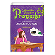�air Prenses Adile Sultan �elik Yay�nevi