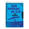 �l�m Yapayaln�z Bir ��tir Ray Bradbury �thaki Yay�nlar�