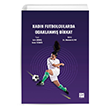 Kad�n Futbolcularda Odaklanm�� Dikkat Gazi Kitabevi