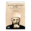 Mustafa Tak� Efendi Kitab� (Hayat� D���nce D�nyas� ve Eserleri) Kitap D�nyas�