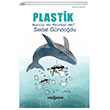 Plastik - Mucize mi Felaket mi? Yeni �nsan Yay�nevi