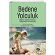 Bedene Yolculuk An� Yay�nc�l�k