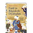 Fatihin Bilginlerle Diyaloglar� Cezve Kitap