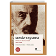 Sessiz Ya�ad�m - Matbuatta Mehmet Akif 1936-1940 Dergah Yay�nlar�