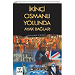 �kinci Osmanl� Yolunda Ayak Ba�lar� Ark Kitaplar�