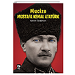 Mucize - Mustafa Kemal Atat�rk Bilgi Yay�nevi