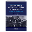 Lozan Bar�� Andla�mas�`n�n Haz�rlan��� Der Yay�nlar�