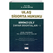 Ula� Sigorta Hukuku Birinci Cilt Zarar Sigortalar� I Turhan Kitabevi