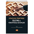 Stratejik Y�netimde ��letme ve Y�netim Bilgi Sistemleri Nobel Bilimsel Eserler