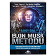 Elon Musk Metodu: D�nyan�n En G��l� Giri�imcisini Zirveye ��karan �� Prensipleri Pegasus Yay�nlar�