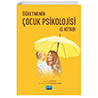 ��retmenin �ocuk Psikolojisi El Kitab� Nobel Akademik Yay�nc�l�k