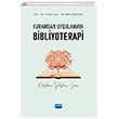 Kuramdan Uygulamaya Bibliyoterapi Nobel Akademik Yay�nc�l�k
