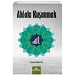 Ahlak� Ku�anmak VeKitap Yay�nc�l�k