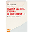 AKADEM�K ARA�TIRMA, UYGULAMA VE G�NCEL GEL��MELER DETAY YAYINCILIK