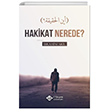 Hakikat Nerede? �tisam Yay�nlar�