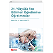 21. Y�zy�lda Fen Bilimleri ��retimi ve ��retmenler Pegem Akademi