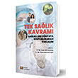Tek Sa�l�k Kavram� Sa�l�kl� Bir D�nyaya Disiplinleraras� Yakla��m �stanbul T�p Kitabevleri