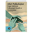 Afet Psikolojisi - Do�al Afetlerde Psikososyal Destek ve M�dahaleler Vak�fbank K�lt�r Yay�nlar�