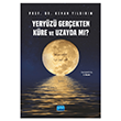 Yery�z� Ger�ekten K�re ve Uzayda m�? Nobel Akademik Yay�nc�l�k