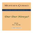 Dur Dur Nereye? e-Kitap Yay�nc�l�k