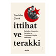 �ttihat ve Terakki �htilaller, Cinayetler, Darbeler ve Toplumsal Olaylar (1908-1918) Alfa Yay�nlar�