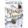 Bir Elfhame Roman� 2: Tutsa��n Taht� Dex Kitap