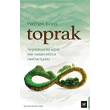 Toprak - Yery�z�n� ve Bizi Sa�l�kl� K�lan Mucizevi �rt�n�n �nan�lmaz �yk�s�  Beyaz Bayku� Yay�nlar�