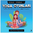 �ocuklar ve Yeti�kinler ��in Yoga Oyunlar� Destek Yay�nlar�
