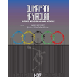 Olimpiyata Hay�rc�lar ;-Los Angeles, Tokyo Ve �tesinde Kapitalist Mega Sporlara Kar�� M�cadelenin ��inden Kor Kitap