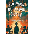 Ben Neden Bu Kadar B�yle Ketebe Gen�